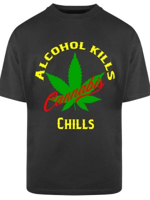 Тениска Oversize  Alcohol Kills Cannabis Chills