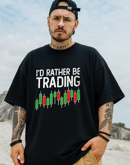 I'd rather be trading тениска I'd rather be trading тениска