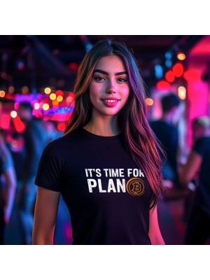 Its time for plan B тениска