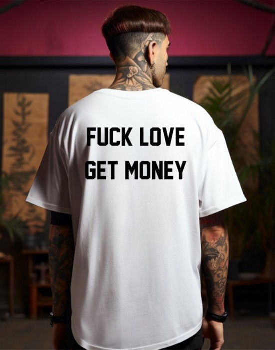 Fuck love get money тениска Fuck love get money тениска