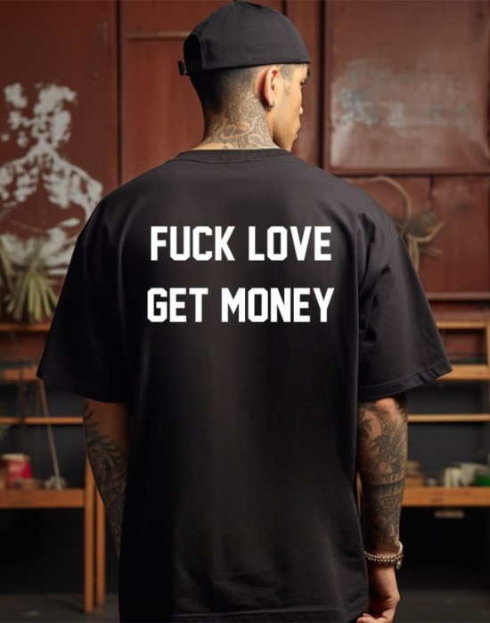 Fuck love get money тениска Fuck love get money тениска