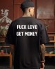 Fuck love get money тениска Fuck love get money тениска