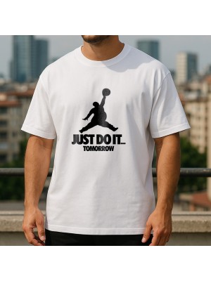 Just Do It Tomorrow тениска