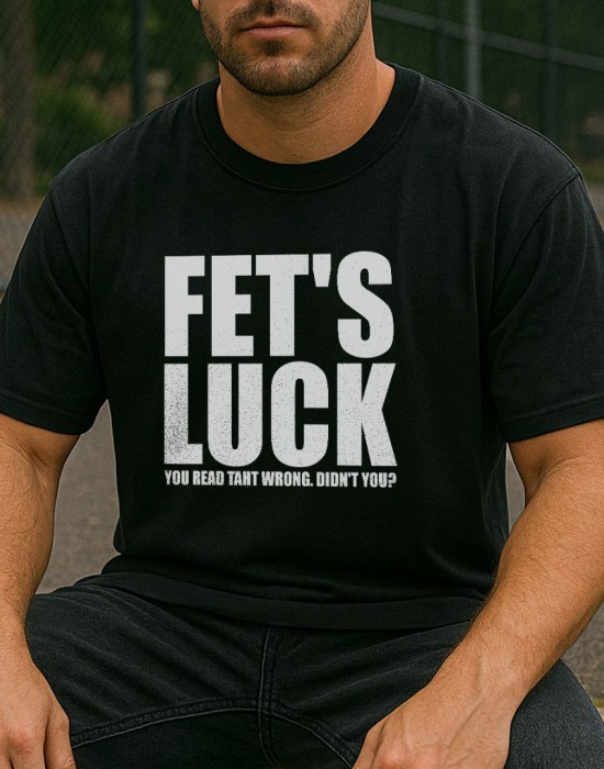 Fet's Luck тениска