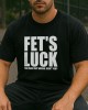 Fet's Luck тениска