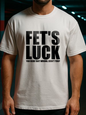 Fet's Luck тениска Fet's Luck тениска