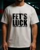 Fet's Luck тениска