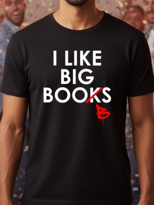 I like big books тениска I like big books тениска