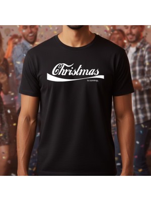 Christmas is coming тениска Christmas is coming тениска