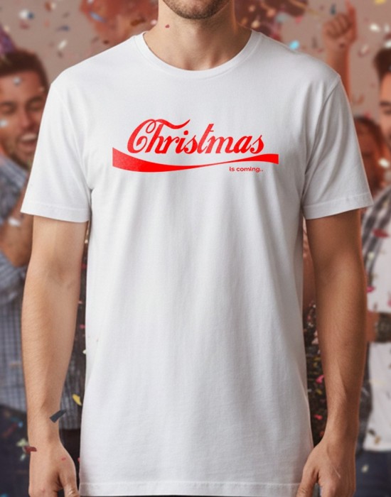 Christmas is coming тениска Christmas is coming тениска