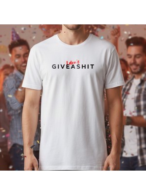 I don't give a shit тениска I don't give a shit тениска