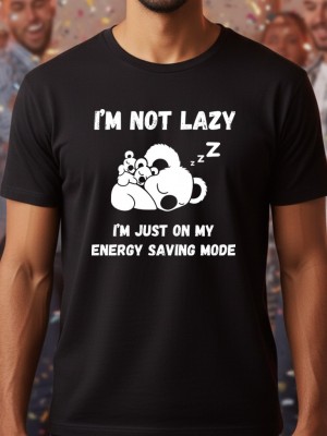 I'm not lazy тениска I'm not lazy тениска