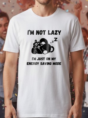 I'm not lazy тениска I'm not lazy тениска