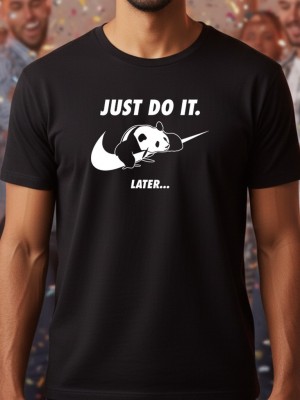 Just do it later тениска Just do it later тениска