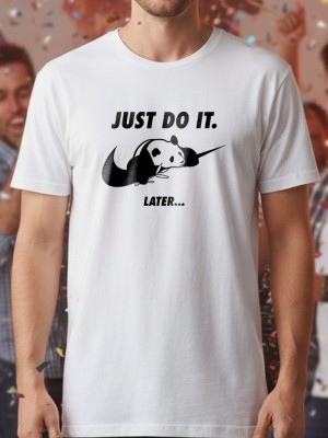 Just do it later тениска Just do it later тениска