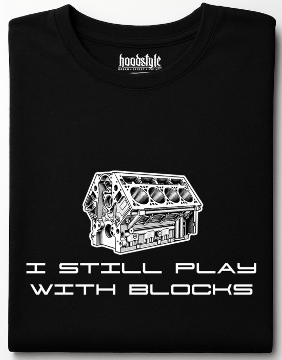 I still play with blocks тениска