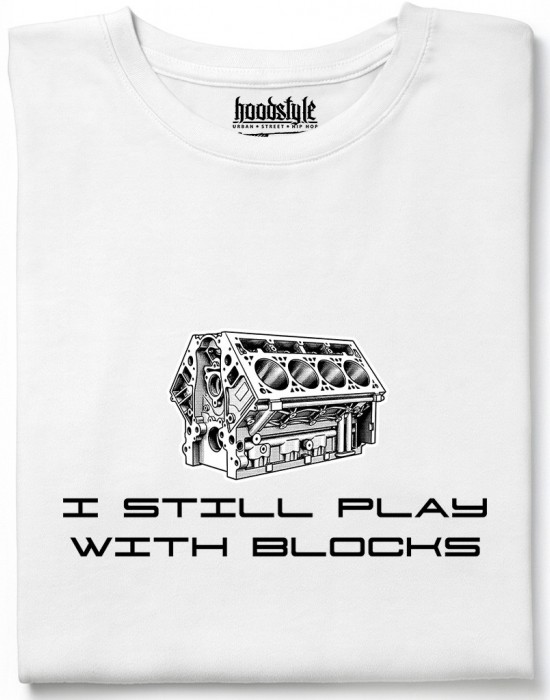 I still play with blocks тениска