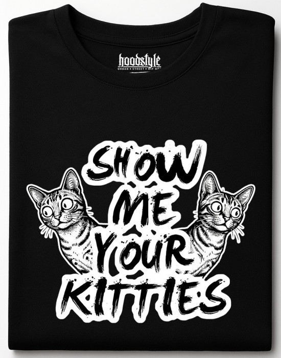 Show me your kitties тениска