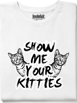 Show me your kitties тениска