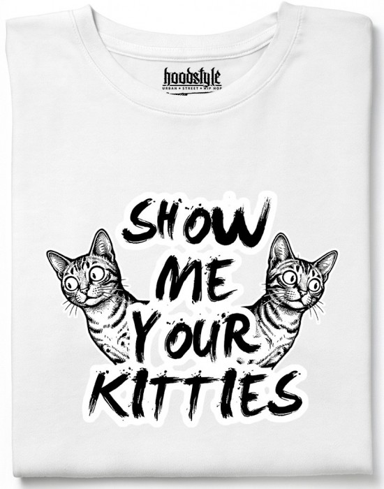 Show me your kitties тениска