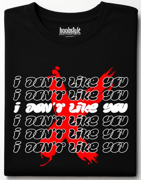 I don't like you тениска