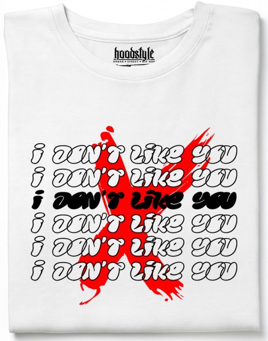 I don't like you тениска