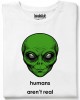 Humans aren't real тениска