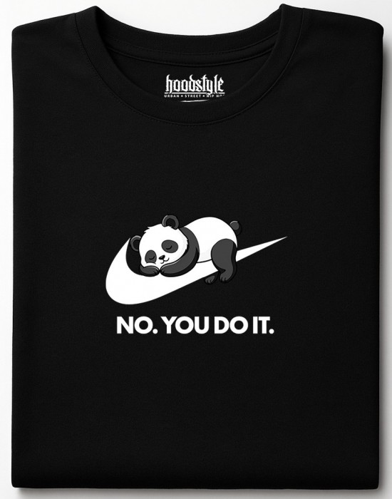 No. You Do It  тениска