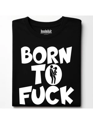 BORN TO FUCK тениска