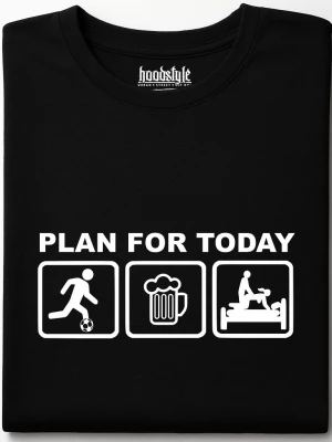 PLAN FOR TODAY тениска
