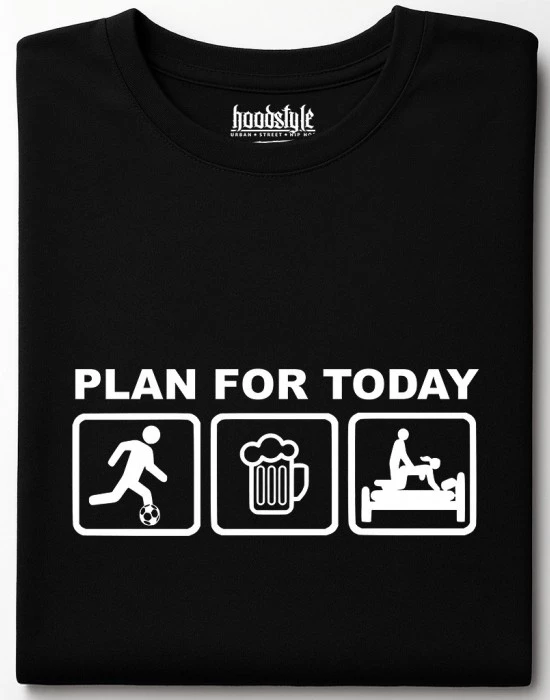 PLAN FOR TODAY тениска