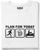 PLAN FOR TODAY тениска