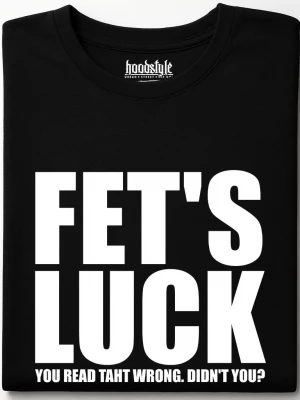 Fet's Luck тениска
