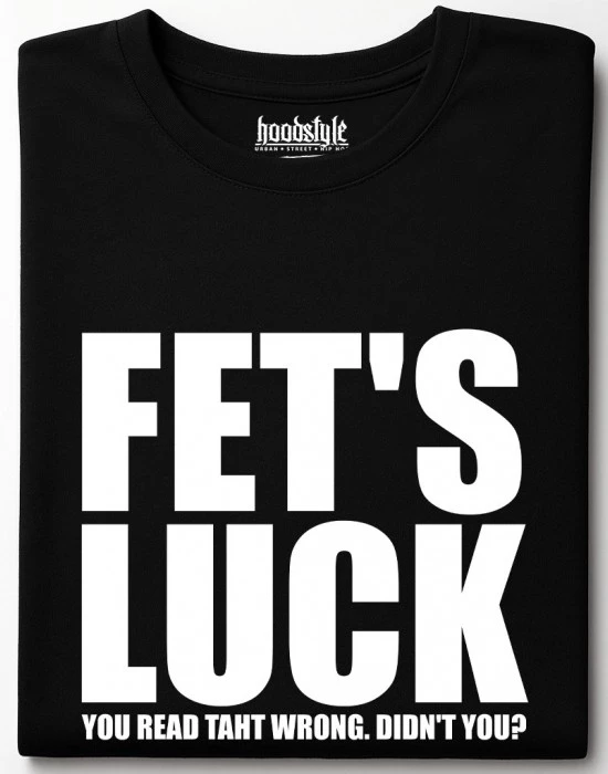 Fet's Luck тениска