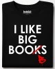 I like big books тениска