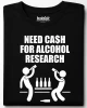 Need cash for alcohol тениска
