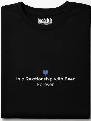In a Relationship with Beer тениска