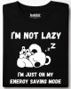 I'm not lazy тениска