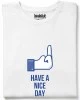 Have a nice day тениска