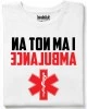 I am not an AMBULANCE тениска