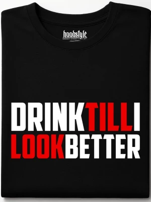 Drink till I look better тениска