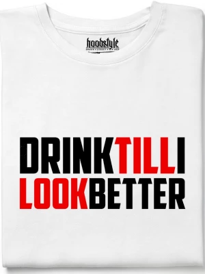 Drink till I look better тениска