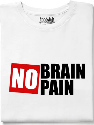 No brain, No pain тениска
