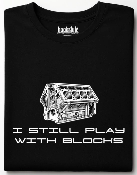 I still play with blocks тениска