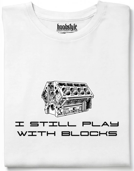I still play with blocks тениска