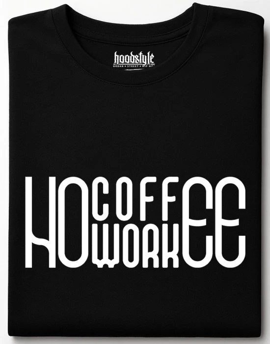 No coffee No work тениска