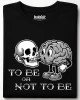 To be or not to be тениска