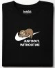  Just Do It. Without Me тениска